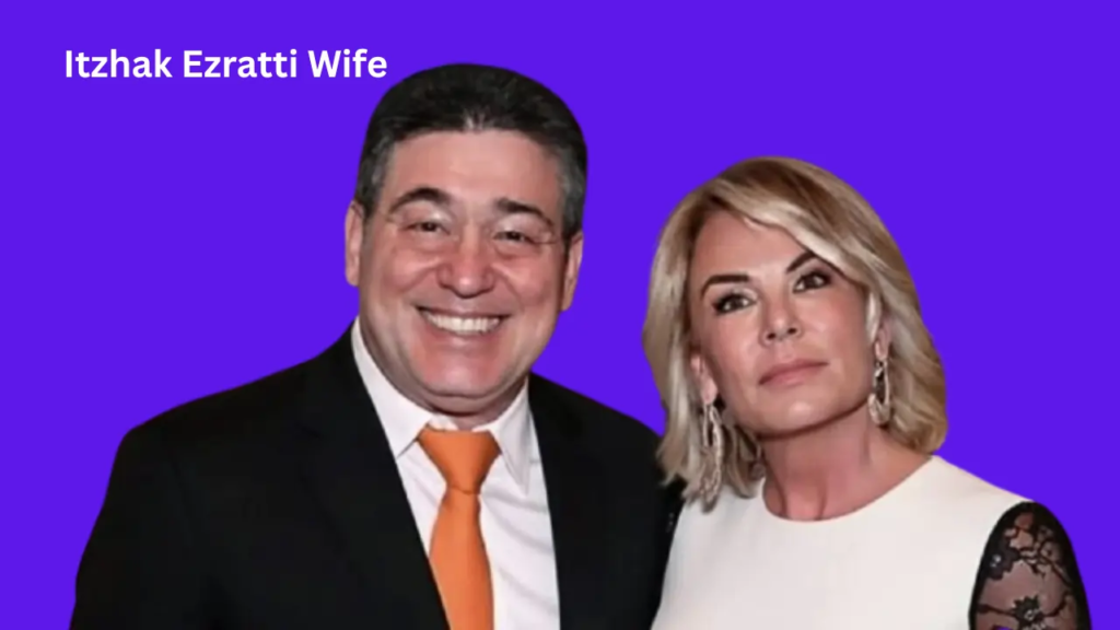itzhak ezratti wife
